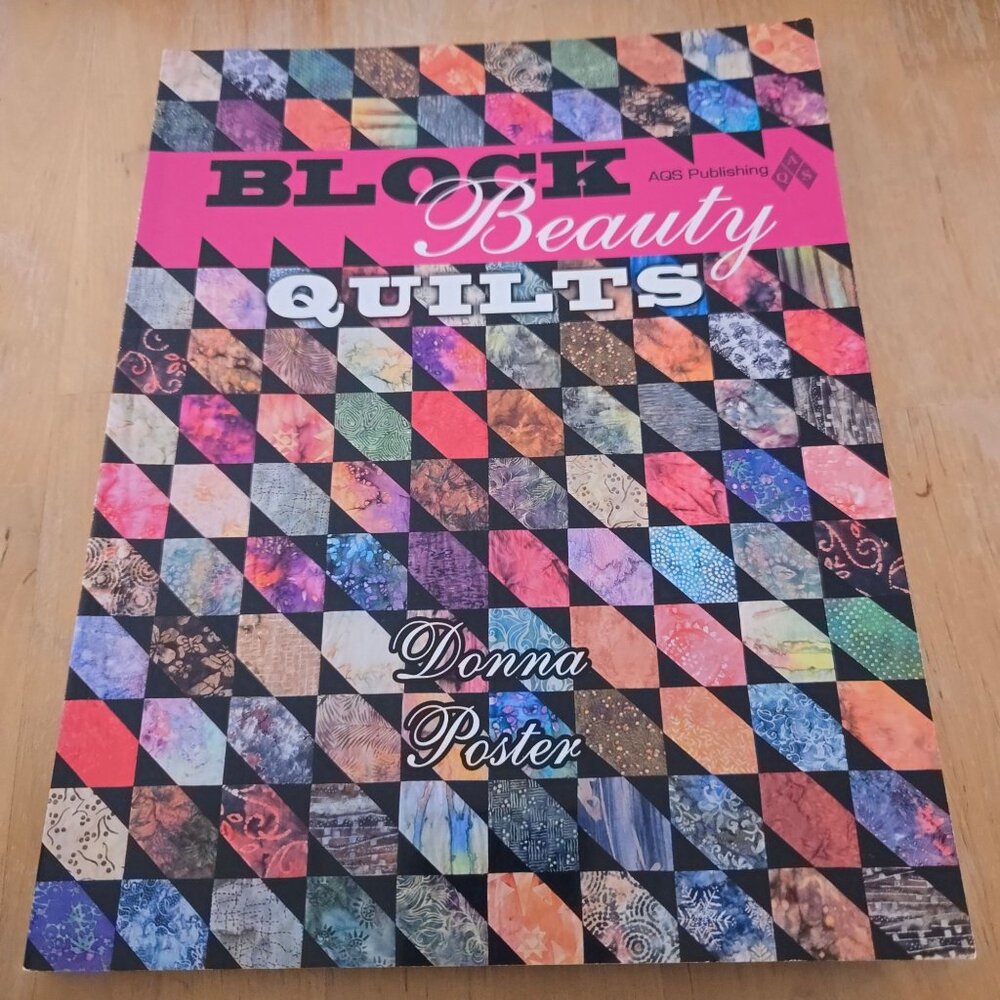 Block Beauty Quilts by Donna Poster (2009, Uk-Trade Paper)